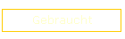 Gebraucht